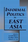 Lowell (University of California Dittmer, Lowell Fukui Dittmer, Lowell Dittmer, Haruhiro Fukui, Peter N. Lee, Peter N. S. Lee - Informal Politics in East Asia