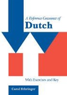 Carol Fehringer, Carol (University of Newcastle Upon Tyn Fehringer, Carol (University of Newcastle upon Tyne) Fehringer - Reference Grammar of Dutch