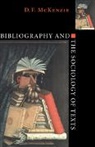 McKenzie D. F., D. F. McKenzie, D. F. (University of Oxford) Mckenzie, Donald Francis McKenzie - Bibliography and the Sociology of Texts