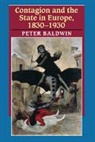 Peter Baldwin, Peter (University of California Baldwin - Contagion and the State in Europe, 1830-1930
