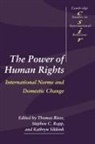 Thomas Ropp Risse, Thomas Risse-Kappen, Steve C. Ropp, Thomas Risse, Stephen C. Ropp, Kathryn Sikkink - Power of Human Rights