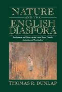 Thomas Dunlap, Thomas (Texas a & M University) Dunlap, Thomas R. Dunlap, Dunlap Thomas, Alfred W. Crosby, … - Nature and the English Diaspora Environment History in United States, Canada, Australia, New Zealand