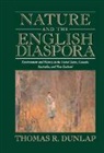 Thomas Dunlap, Thomas (Texas a &amp; M University) Dunlap, Thomas R. Dunlap, Alfred W. Crosby, Donald Worster - Nature and the English Diaspora
