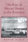 David Eltis, David (Queen''s University Eltis, Eltis David - Rise of African Slavery in the Americas