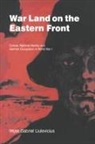 Vejas Gabriel Liulevicius, Vejas Gabriel (University of Tennesse Liulevicius, Vejas Gabriel (University of Tennessee Liulevicius, Liulevicius Vejas Gabriel, Jay Winter - War Land on the Eastern Front