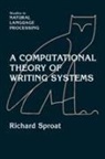 Richard Sproat, Richard (At&amp;t Bell Laboratories Sproat, Richard William Sproat, Steven Bird, Branimir Boguraev - Computational Theory of Writing Systems