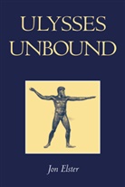 Jon Elster, Jon (Columbia University Elster, Elster Jon - Ulysses Unbound