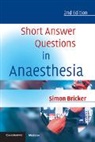 Simon Bricker, Simon (Countess of Chester Hospital Bricker - Short Answer Questions in Anaesthesia