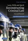 Nicola Lacey, Nicola Wells Lacey, Oliver Quick, Oliver (University of Bristol) Quick, Quick Oliver, Celia Wells... - Lacey, Wells and Quick Reconstructing Criminal Law