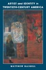 Matthew Baigell, Matthew (Rutgers University Baigell, Donald Kuspit - Artist and Identity in Twentieth-Century America