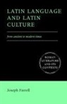 Joseph Farrell, D. C. Feeney, Stephen Hinds - Latin Language and Latin Culture