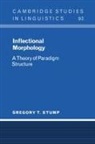 Stump Gregory T., G.t. Stump, Gregory T. Stump, S. R. Anderson - Inflectional Morphology