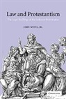 Witte John, John Witte, John Jr. Witte, Jr. Witte - Law and Protestantism
