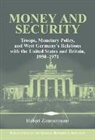 Hubert Zimmermann, Hubert (Institute for Contemporary His Zimmermann, David Lazar, Christof Mauch - Money and Security