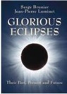 Serge Brunier, Serge Luminet Brunier, Jean-Pierre Luminet, Jean-Pierre (Observatoire de Paris Luminet - Glorious Eclipses