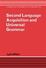 Lydia White, Lydia (Mcgill University White - Second Language Acquisition and Universal Grammar