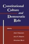 John Ferejohn, John A. Ferejohn, John Rakove Ferejohn, John Ferejohn, Jack Rakove, Jack N. Rakove... - Constitutional Culture and Democratic Rule