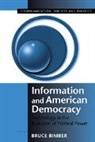 Bruce Bimber, Bruce (University of California Bimber, Bimber Bruce, W. Lance Bennett, Robert M. Entman - Information and American Democracy
