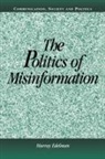 Murray Edelman, W. Lance Bennett, Robert M. Entman - Politics of Misinformation