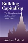 Aslund Anders, Anders Aslund, Anders (Carnegie Endowment for Internation Aslund - Building Capitalism