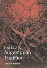 Mathewes Charles T., Charles T. Mathewes, Charles T. (University of Virginia) Mathewes - Evil and the Augustinian Tradition