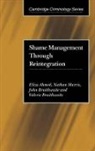 Eliza Ahmed, Eliza Harris Ahmed, John Braithwaite, Nathan Harris - Shame Management Through Reintegration