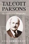 Uta Gerhardt, Uta (Ruprecht-Karls-Universitat Heidelbe Gerhardt - Talcott Parsons