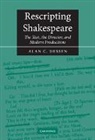Alan C. Dessen - Rescripting Shakespeare