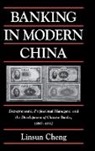 Linsun Cheng, Linsun (University of Massachusetts Cheng, William Kirby - Banking in Modern China