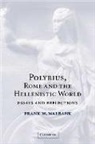 F. W. Walbank, Frank Walbank, Frank W. Walbank, Frank W. (University of Liverpool) Walbank - Polybius, Rome and the Hellenistic World