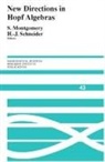 S. Montgomery, Susan (University of Southern Californ Montgomery, Susan Schneider Montgomery, Susan Montgomery, Hans-Jurgen Schneider - New Directions in Hopf Algebras