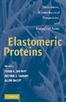 Peter R. Shewry, Peter R. (University of Bristol) Tatham Shewry, Peter R. Tatham Shewry, Allen Bailey, Allen J. Bailey, Allen J. (University of Bristol) Bailey... - Elastomeric Proteins