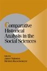 James (Brown University Mahoney, James Rueschemeyer Mahoney, Peter Lange, James Mahoney, Dietrich Rueschemeyer - Comparative Historical Analysis in the Social Sciences