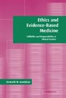 Kenneth S. Goodman, Kenneth W. Goodman, Kenneth W. (University of Miami) Goodman - Ethics and Evidence-Based Medicine