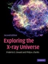 Philip A Charles, Philip A. Charles, Philip A. (South African Astronomical Observatory Charles, Charles Philip A., Frederick Charles Seward, Frederick D Seward... - Exploring the X-Ray Universe