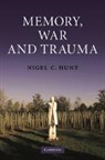 Nigel C. Hunt, Nigel C. (Associate Professor Hunt - Memory, War and Trauma