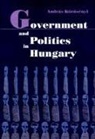 Andras Koeroesenyi, Andras Korosenyi, András Körösényi - Government and Politics in Hungary