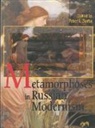 Peter I. Barta, Peter I. (Head of Russian Studies Barta, Peter I. Barta, Peter Barta, Peter I Barta, Peter I. Barta - Metamorphosis in Russian Modernism