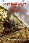 Leslie Oppitz - Lost Railways of Kent