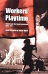 Alan Filewood, David Watt, David Filewood Watt - Worker''s Playtime