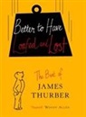 James Thurber - Better to Have Loafed and Lost