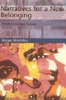 Roger Bromley - Narratives for a New Belonging