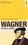 Dr Michael Tanner, Michael Tanner - The Faber Pocket Guide to Wagner