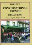Alan S. Lindsey - Hadley''s Conversational French Phrase Book