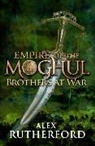 Alex Rutherford - Empire of the Moghul: Brothers at War
