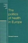 Richard Freeman - Politics of Health in Europe