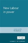 David Coates, David Lawler Coates, Peter Lawler, David Coates, Peter Lawler, Peter A. Lawler... - New Labour in Power