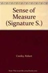 Robert Creeley - Sense of Measure