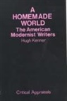 Hugh Kenner - Homemade World