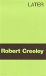 Robert Creeley - Later